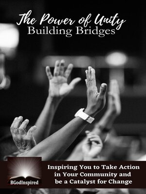cover image of The Power of Unity--Building Bridges